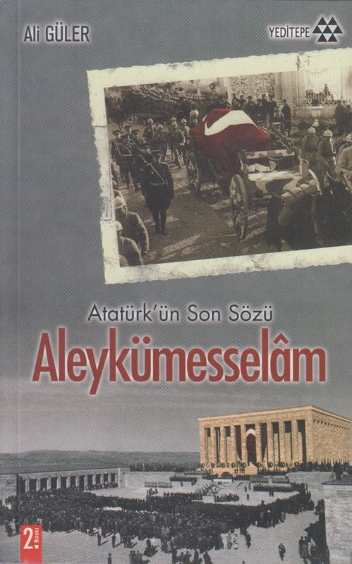 Atatürk`Ün Son Sözü Aleykümesselam