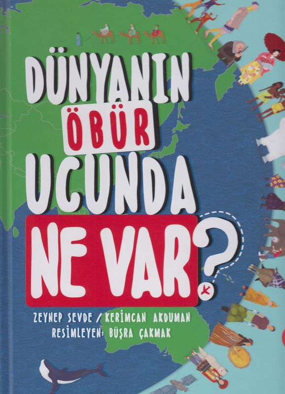 Dünyanin Öbür Ucunda Ne Var Ciltli