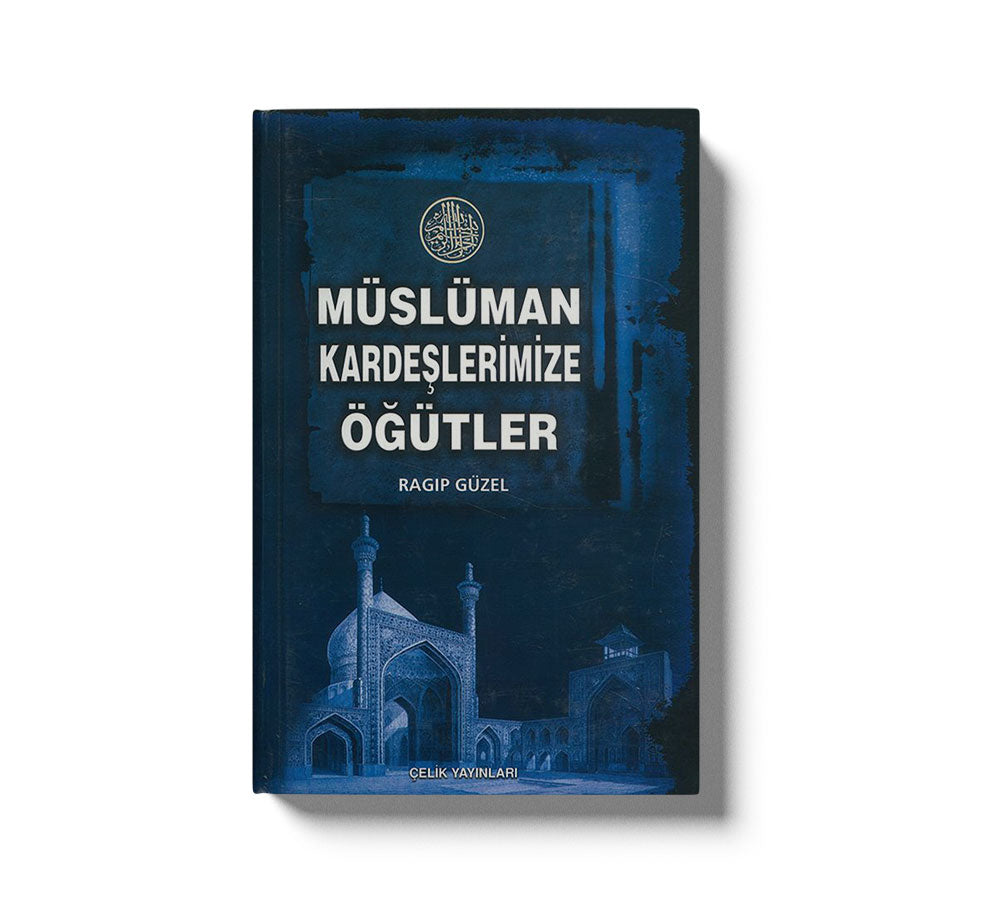 Müslüman Kardeslerimize Ögütler