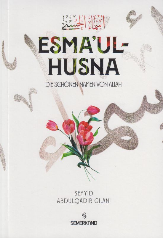 Esma`Ul Husna Die schönen Namen von Allah