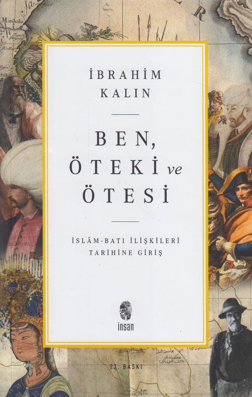 Ben Öteki ve Ötesi Islam Bati Iliskileri Tarihine Giris