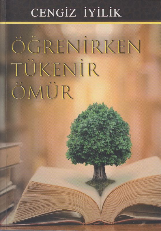 Ögrenirken Tükenir Ömür
