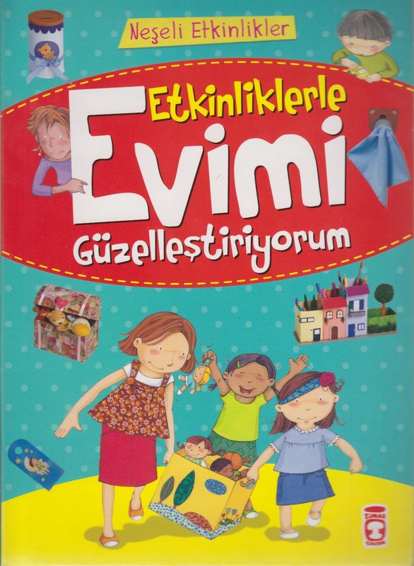 Etkinliklerle Evimi Güzellestiriyorum