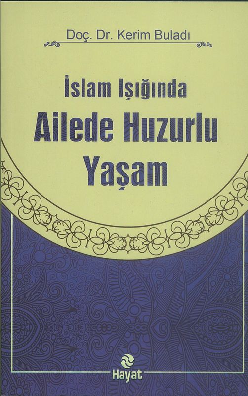 Islam Isiginda Ailede Huzurlu Yasam