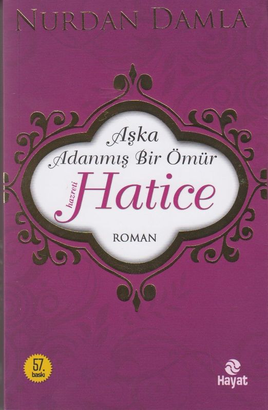 Aska Adanmis Bir Ömür Hazreti Hatice
