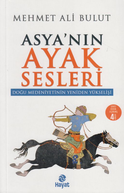 Asyanin Ayak Sesleri - Dogu Medeniyetinin Yeniden Yükselisi
