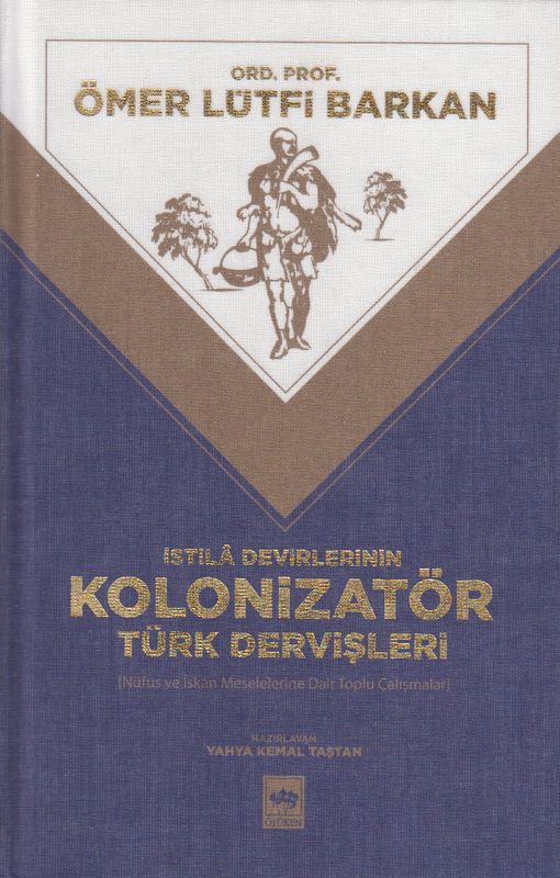 Istila Devirlerinin Kolonizatör Türk Dervisleri Ciltli