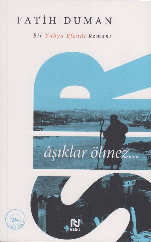 Sir: Asiklar Ölmez; Bir Yahya Efendi Romani-