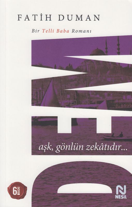 Dem Ask Gönlün Zekatidir