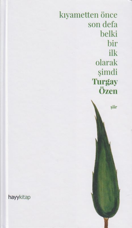 Kiyametten Önce Son Defa Belki Bir Ilk Olarak Simdi