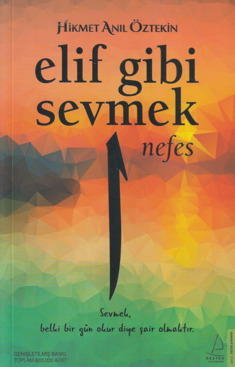 Elif Gibi Sevmek Nefes 1 Sevmek belki bir gün olur diye sair olmaktir.