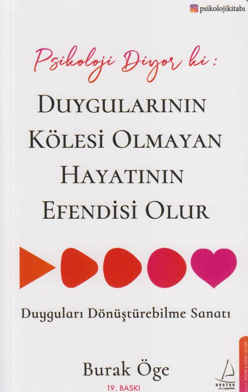 Psikoloji Diyor ki: Duygularinin Kölesi Olmayan Hayatinin Efendisi Olur