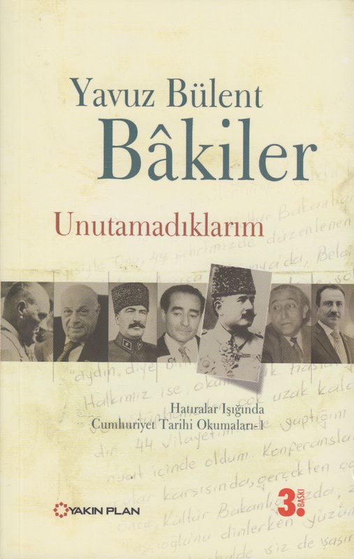 Unutamadiklarim Hatiralar Isiginda Cumhuriyet Tarihi Okumalari -1