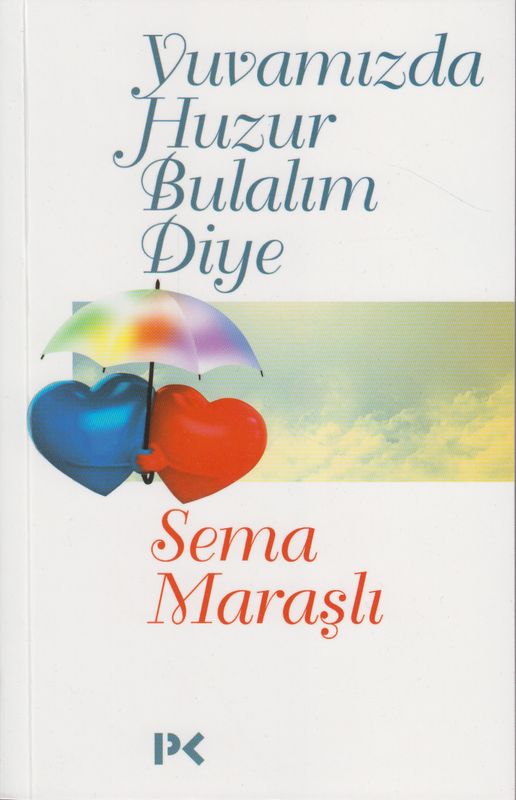 Yuvamizda Huzur Bulalim Diye
