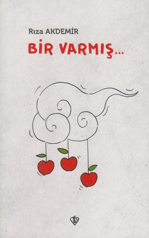 Bir Varmis...