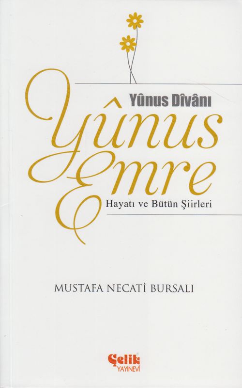 Yunus Divani Yunus Emre Hayati ve Bütün Siirleri