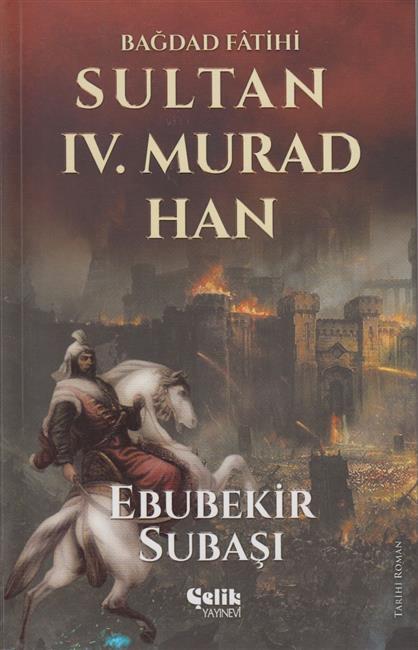 Bağdad Fatihi Sultan IV Murad Han