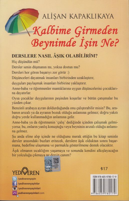 Kalbime Girmeden Beynimde Isin Ne?