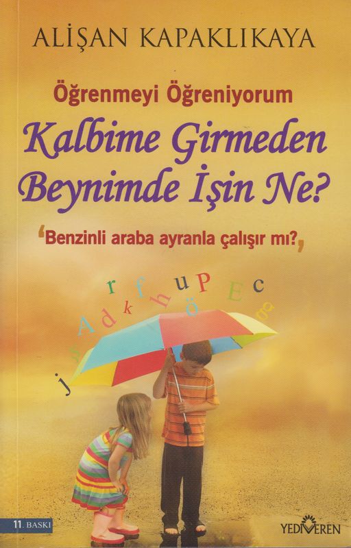 Kalbime Girmeden Beynimde Isin Ne?
