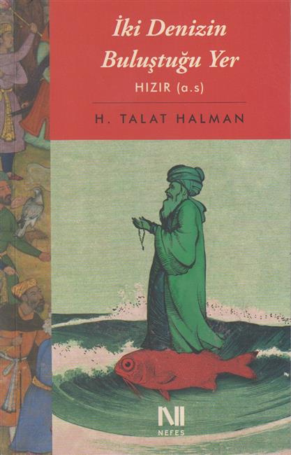 Iki Denizin Bulustugu Yer Hizir (A. S)