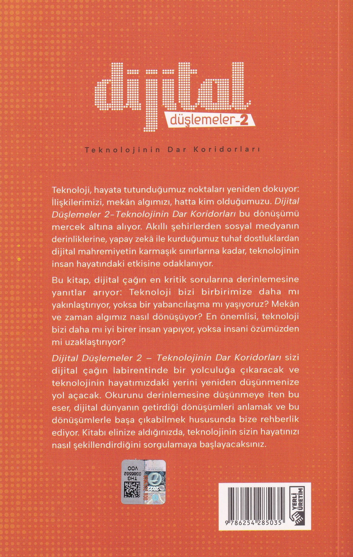 Dijital Düşlemeler Teknolojinin Dar Koridorları