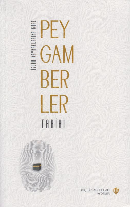 Islam Kaynaklarina Göre Peygamberler Tarihi