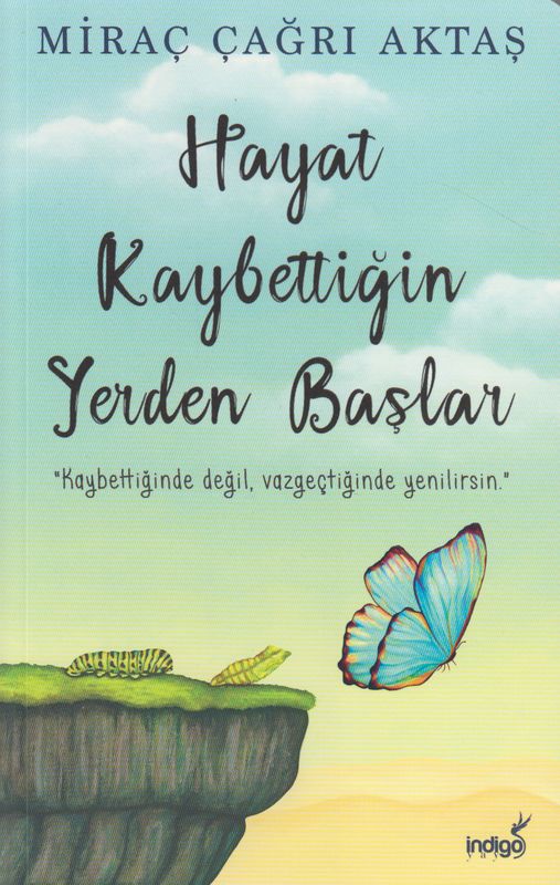 Hayat Kayipettigin Yerde Baslar