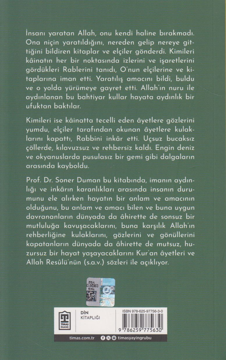 İnsanın Hikâyesi;İmanın Aydınlığı ve İnkârın Karanlığı Arasında