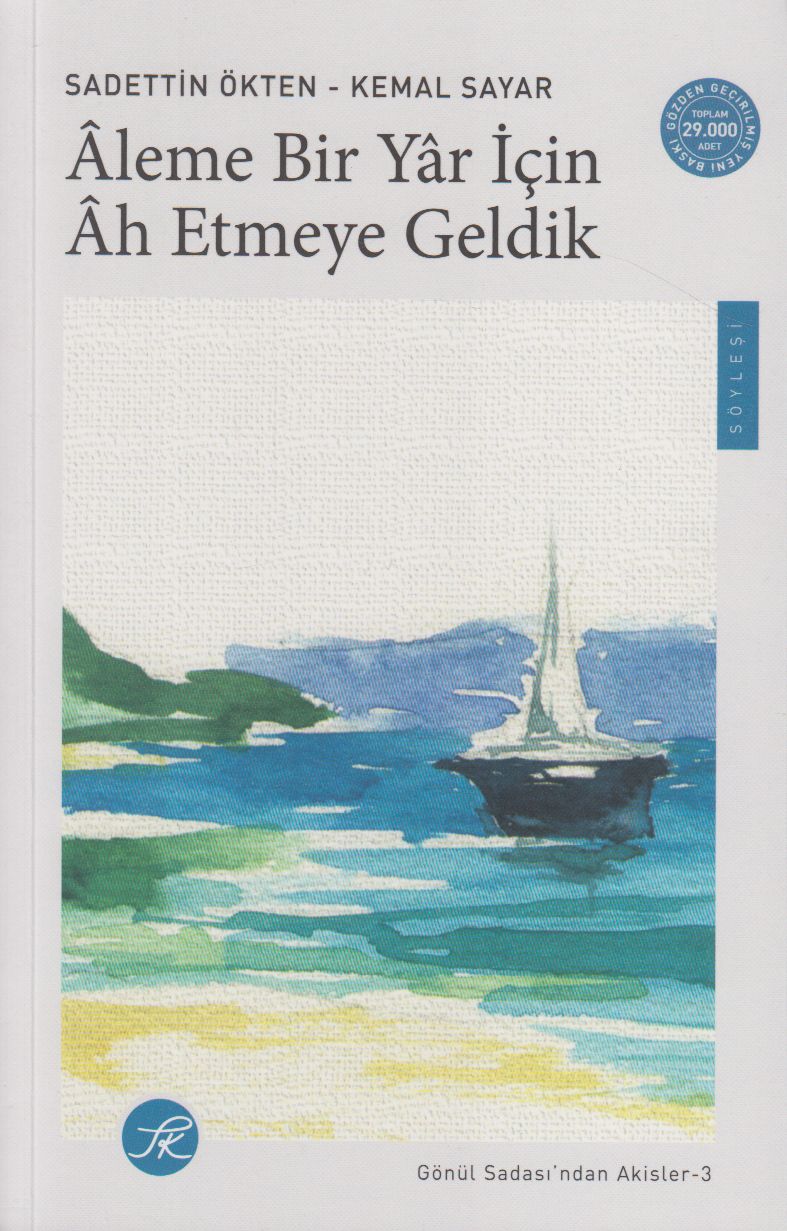 Aleme Bir Yar İçin Ah Etmeye Geldik