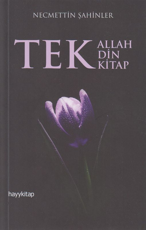 Tek Allah Tek Din Tek Kitap