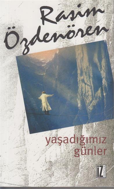 Yasadigimiz Günler