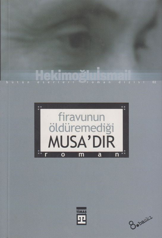 Firavunun Öldüremedigi Musa`Dir