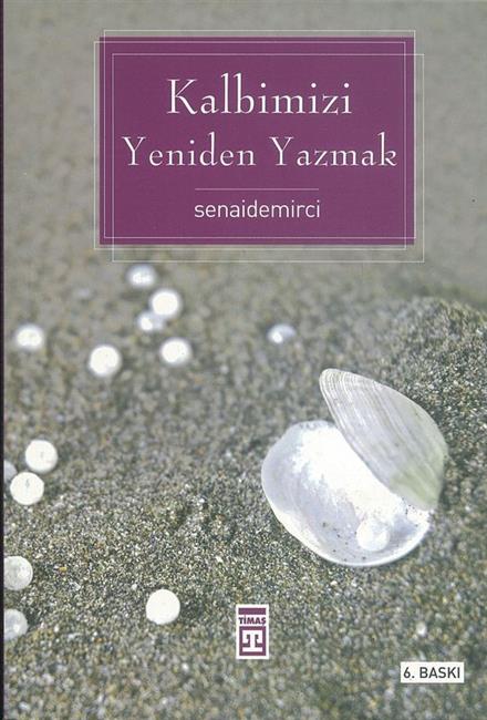 Kalbimizi Yeniden Yazmak