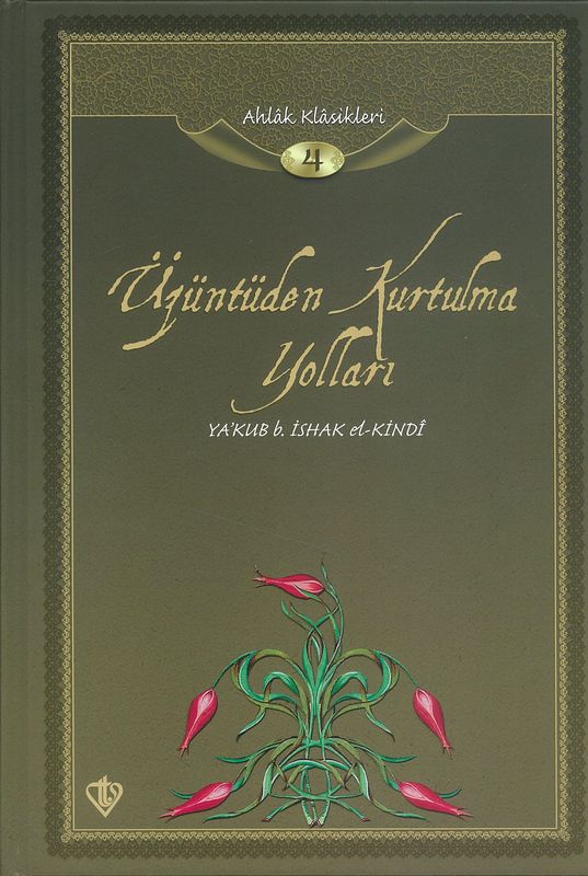 Ahlak Klasikleri 4 Üzüntüden Kurtulma Yollari