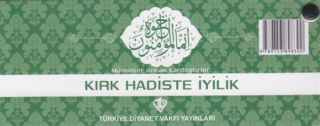 Kirk Hadiste Iyilik Kartelasi