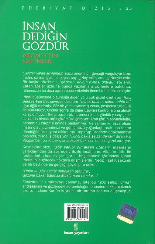 Insan Dedigin Gözdür