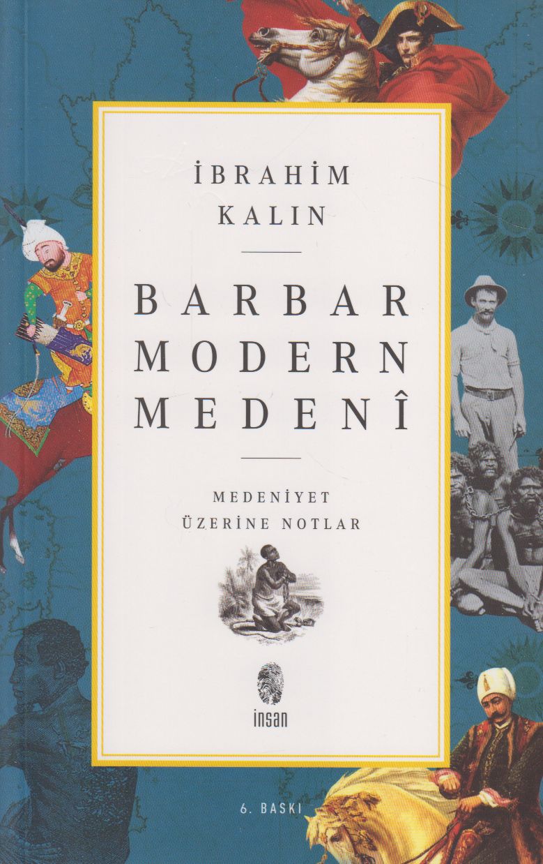 Barbar Modern Medeni Medeniyet Üzerine Notlar