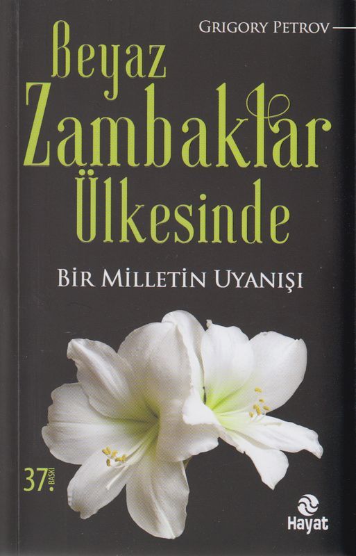 Beyaz Zanbaklar Ülkesinde Bir Milletin Uyanisi