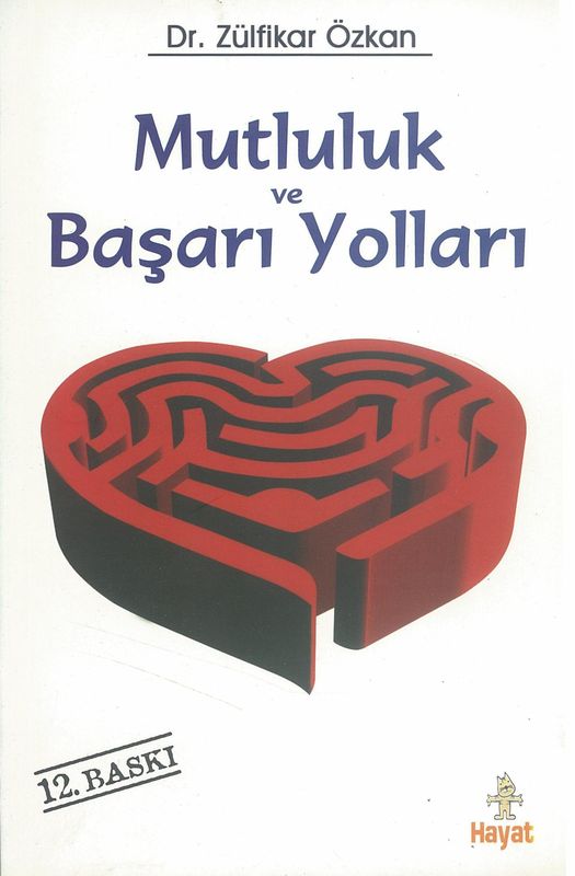 Mutluluk Ve Basari Yollari
