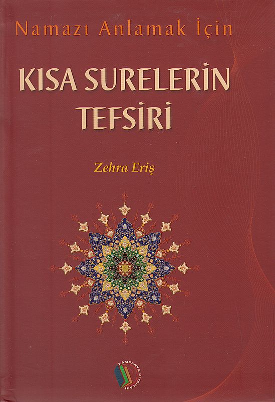 Namazi Anlamak Icin Kisa Surelerin Tevsiri