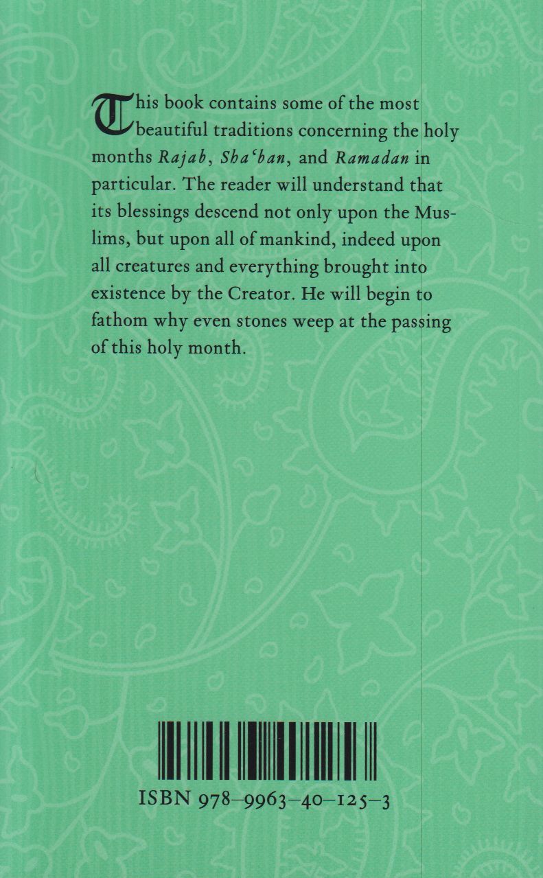 Ramadan: The Three Holy Months of Rajab, Sha‘ban, Ramadan
