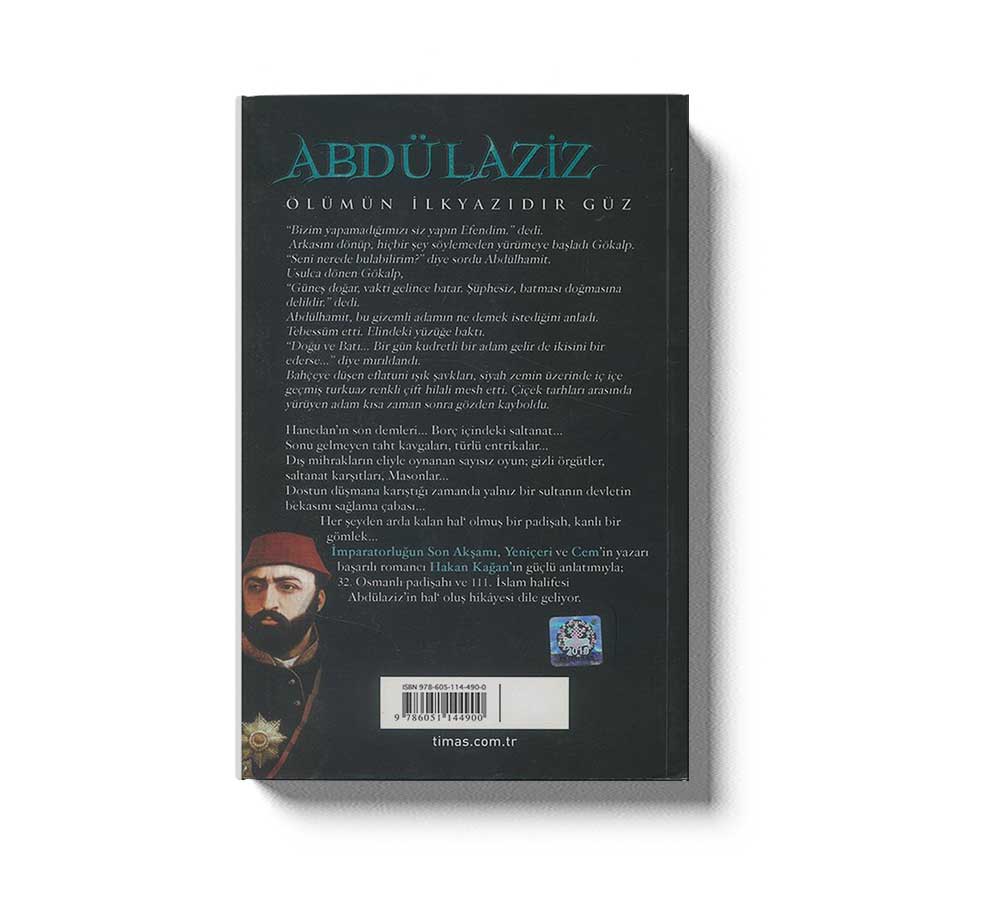 Abdülaziz Ölümünün Ilkyazıdır Güz