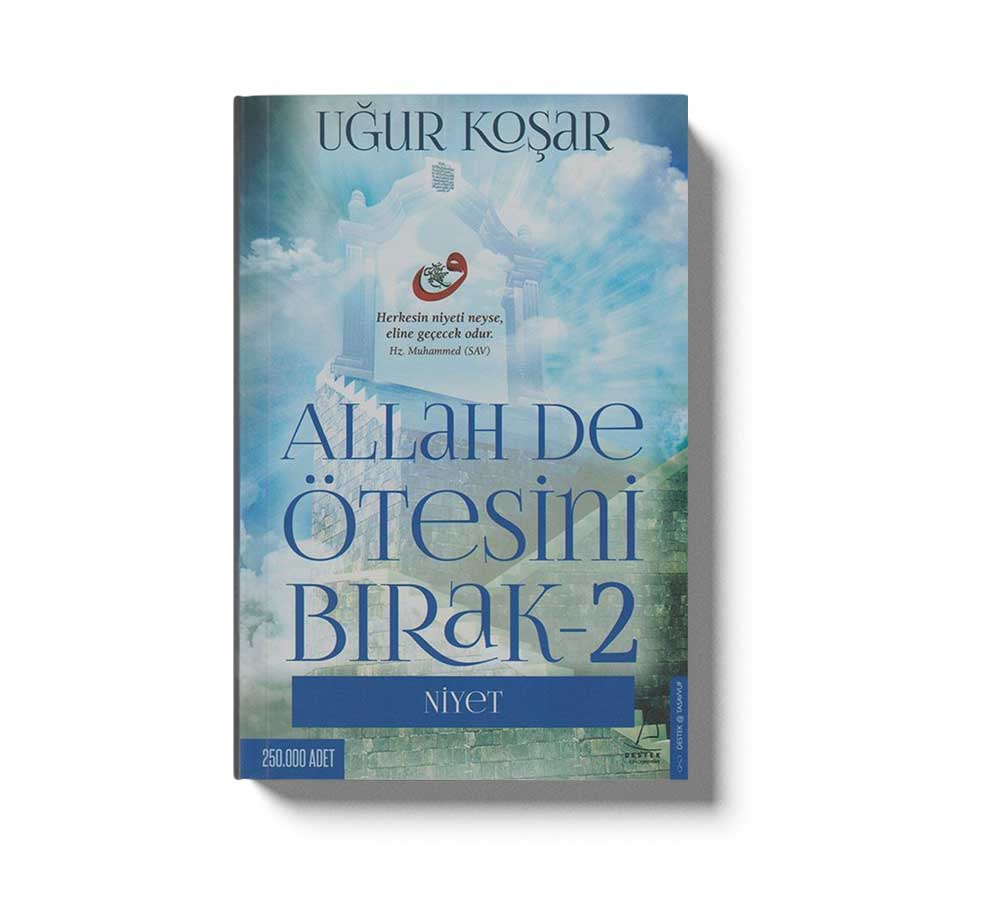 Allah De Ötesini Birak 2 Niyet