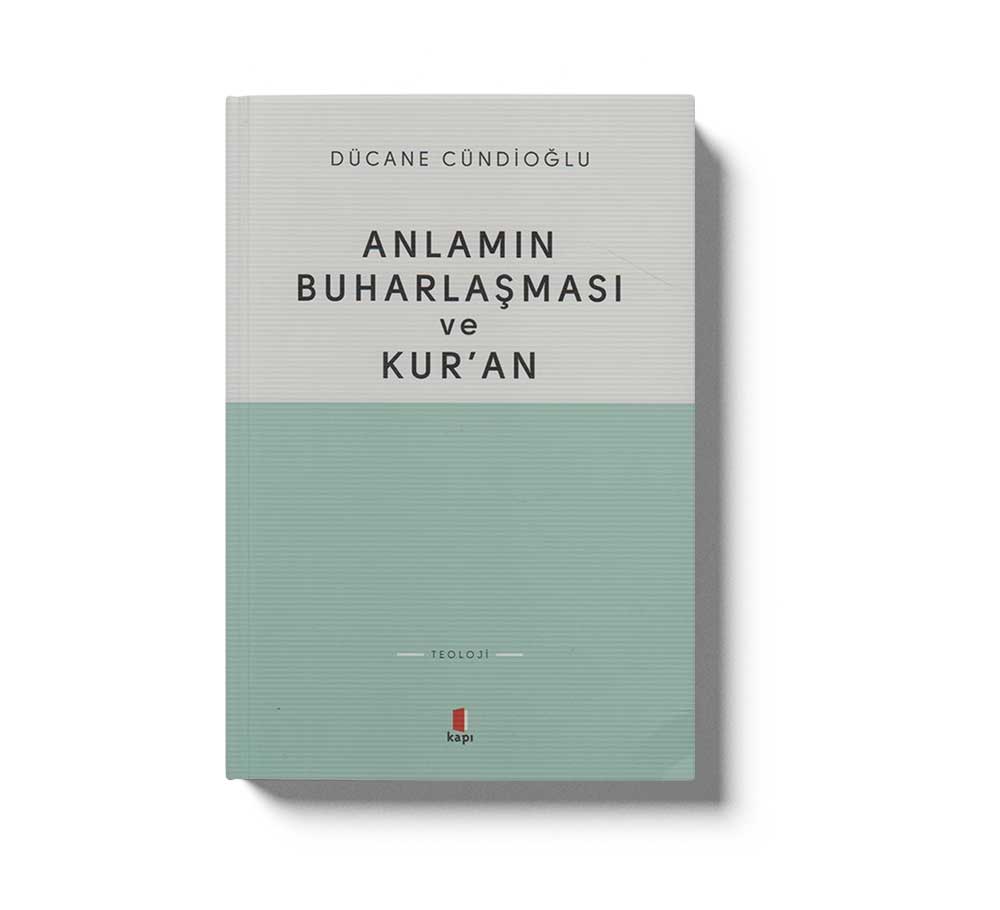 Anlamın Buharlaşması Ve Kuran