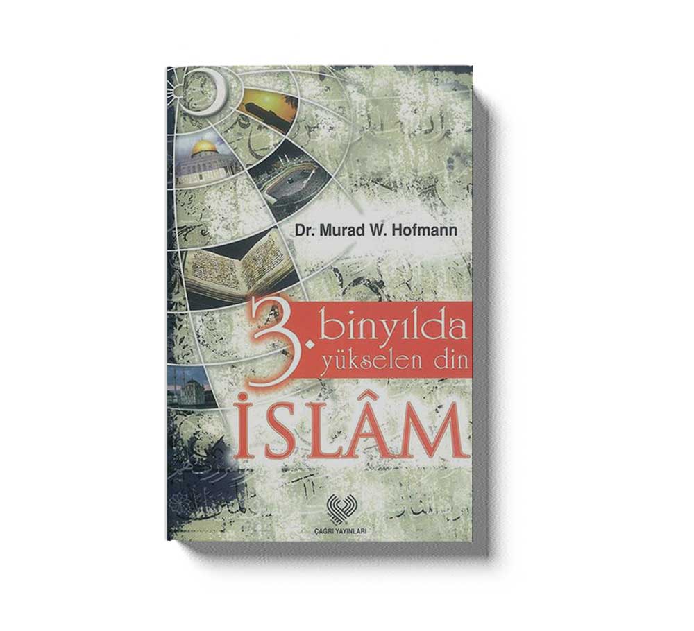 Üç Bin Yılda Yükselen Din Islam