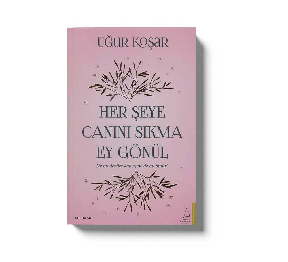 Her Şeye Canini Sikma Ey Gönül Ne Bu Dert Kalici Ne De Bu Ömür