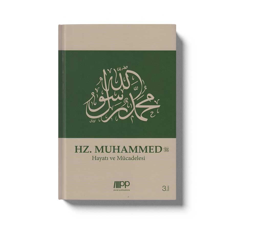 Hz. Muhammed: Hayatı ve Mücadelesi