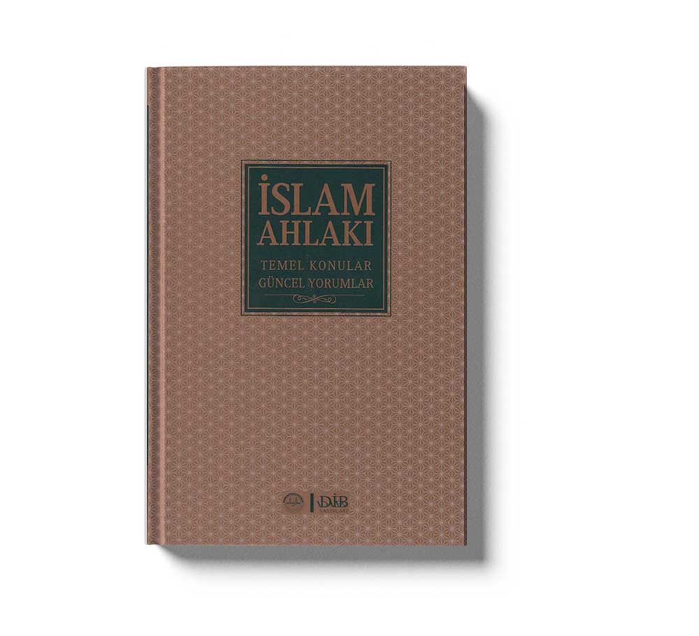 Islam Ahlaki Temel Konular Güncel Meseleler