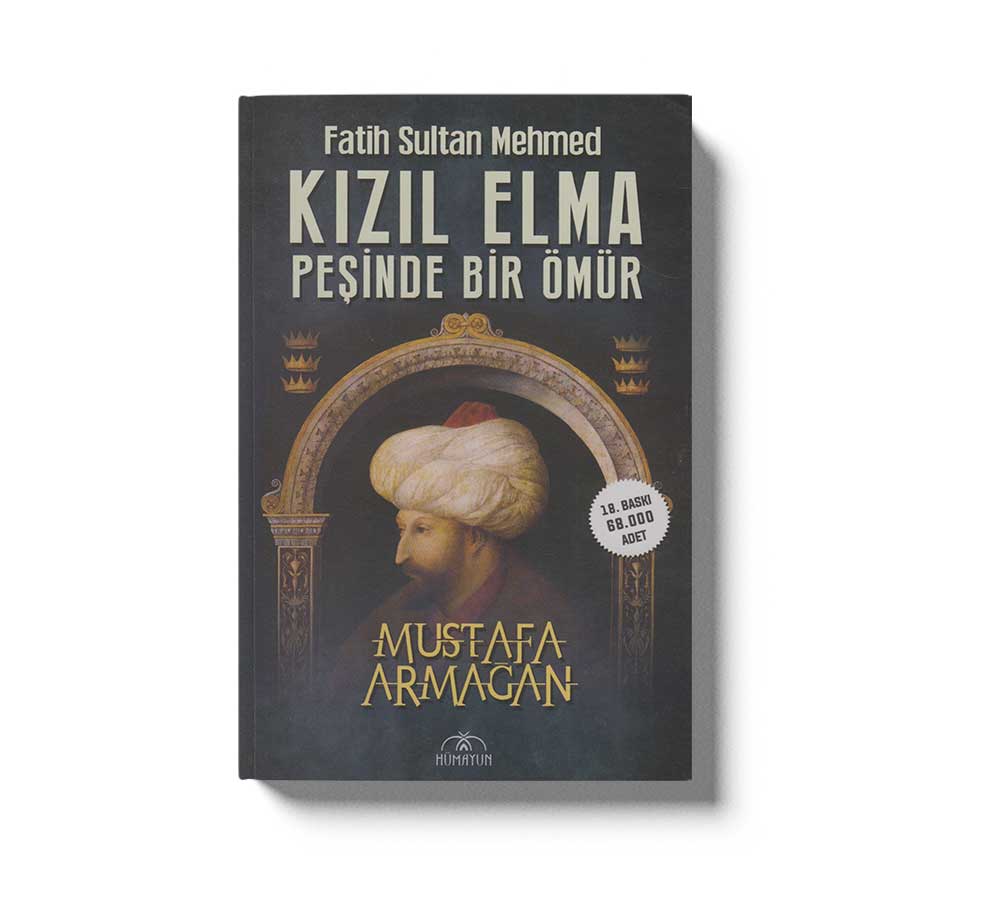Kızıl Elma Peşinde Bir Ömür - Fatih Sultan Mehmed