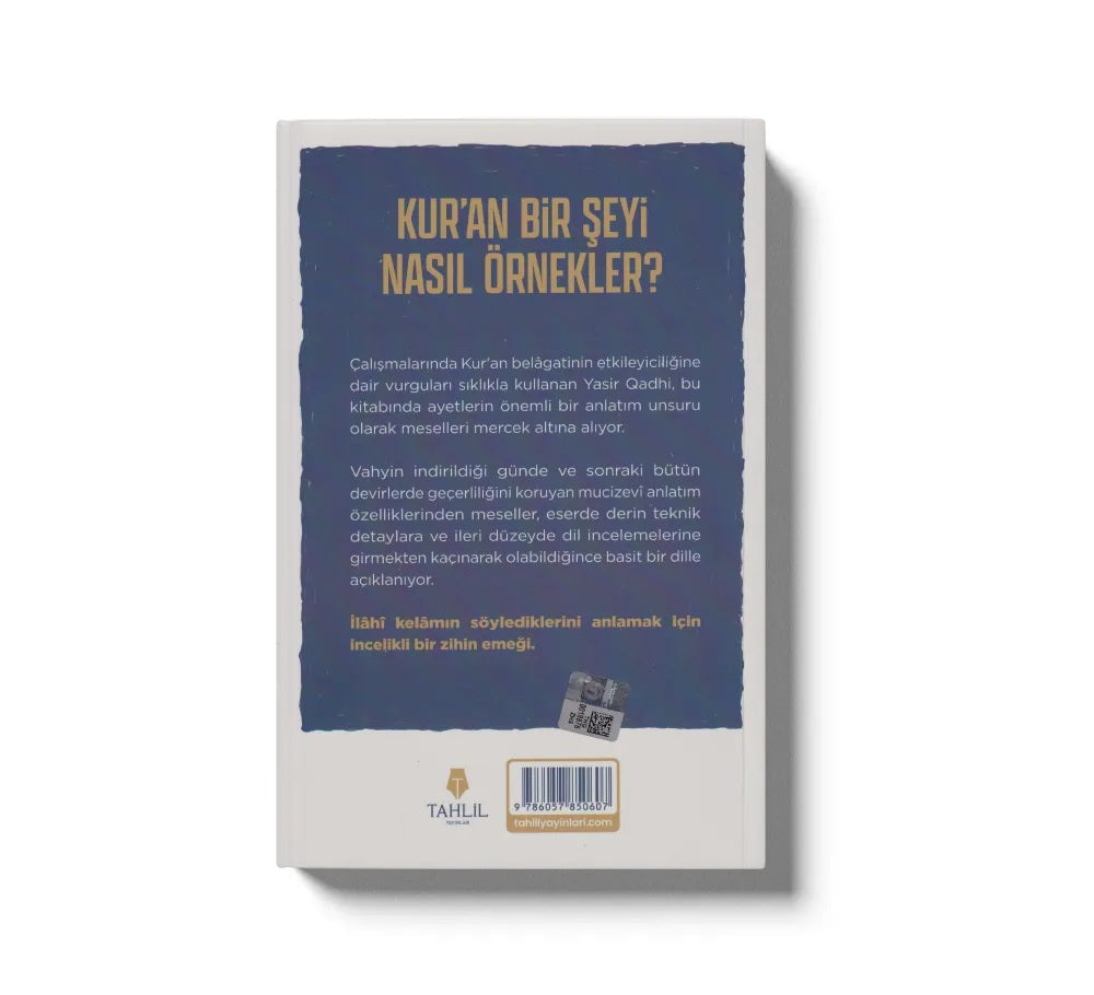 Kur'an'ın Kıssaları - Kur'an Bir Şeyi Nasıl Örnekler?
